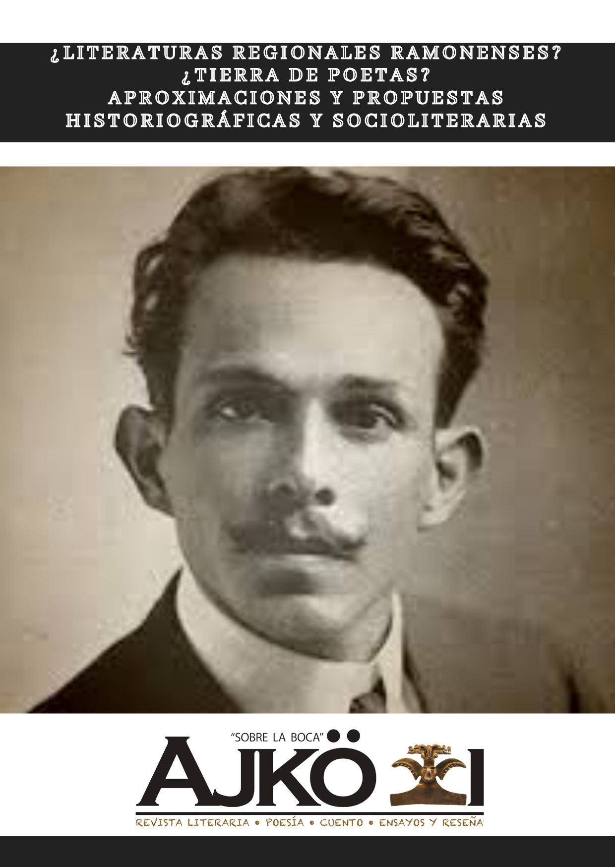 ¿LITERATURAS REGIONALES RAMONENSES? ¿TIERRA DE POETAS? APROXIMACIONES Y PROPUESTAS HISTORIOGRÁFICAS Y SOCIOLITERARIAS